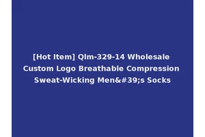 [Hot Item] Qlm-329-14 Wholesale Custom Logo Breathable Compression Sweat-Wicking Men's Socks