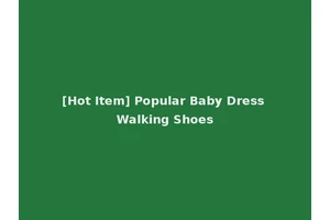 [Hot Item] Popular Baby Dress Walking Shoes