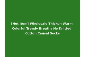 [Hot Item] Wholesale Thicken Warm Colorful Trendy Breathable Knitted Cotton Causal Socks