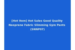 [Hot Item] Hot Sales Good Quality Neoprene Fabric Slimming Gym Pants (SNNP07)