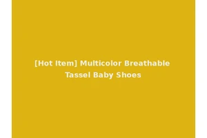 [Hot Item] Multicolor Breathable Tassel Baby Shoes