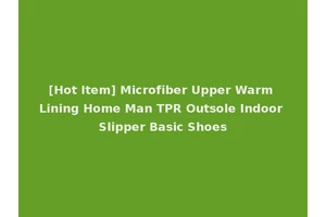 [Hot Item] Microfiber Upper Warm Lining Home Man TPR Outsole Indoor Slipper Basic Shoes