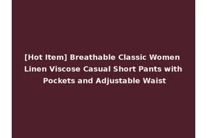[Hot Item] Breathable Classic Women Linen Viscose Casual Short Pants with Pockets and Adjustable Waist