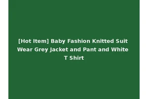 [Hot Item] Baby Fashion Knitted Suit Wear Grey Jacket and Pant and White T Shirt