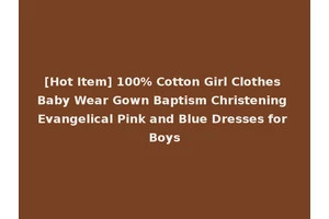 [Hot Item] 100% Cotton Girl Clothes Baby Wear Gown Baptism Christening Evangelical Pink and Blue Dresses for Boys