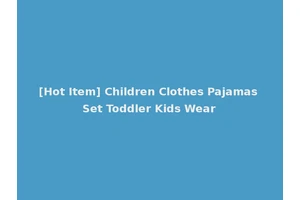 [Hot Item] Children Clothes Pajamas Set Toddler Kids Wear