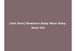 [Hot Item] Newborn Baby Wear Baby Boys Set