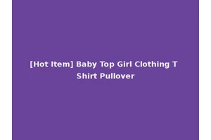 [Hot Item] Baby Top Girl Clothing T Shirt Pullover