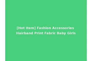 [Hot Item] Fashion Accessories Hairband Print Fabric Baby Girls