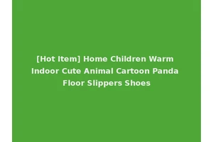 [Hot Item] Home Children Warm Indoor Cute Animal Cartoon Panda Floor Slippers Shoes