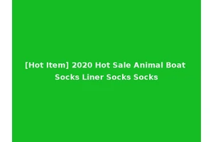[Hot Item] 2020 Hot Sale Animal Boat Socks Liner Socks Socks