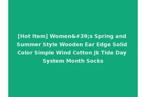 [Hot Item] Women's Spring and Summer Style Wooden Ear Edge Solid Color Simple Wind Cotton Jk Tide Day System Month Socks