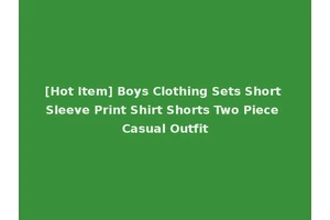 [Hot Item] Boys Clothing Sets Short Sleeve Print Shirt Shorts Two Piece Casual Outfit