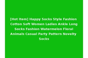 [Hot Item] Happy Socks Style Fashion Cotton Soft Women Ladies Ankle Long Socks Fashion Watermelon Floral Animals Casual Party Pattern Novelty Socks