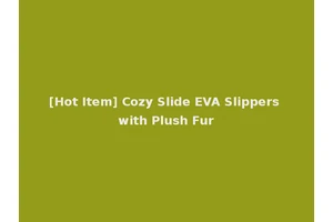 [Hot Item] Cozy Slide EVA Slippers with Plush Fur