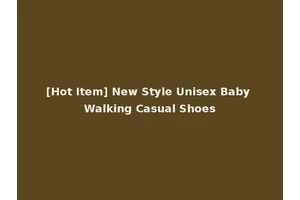 [Hot Item] New Style Unisex Baby Walking Casual Shoes