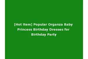 [Hot Item] Popular Organza Baby Princess Birthday Dresses for Birthday Party