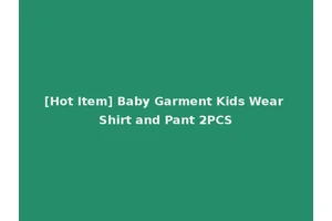 [Hot Item] Baby Garment Kids Wear Shirt and Pant 2PCS