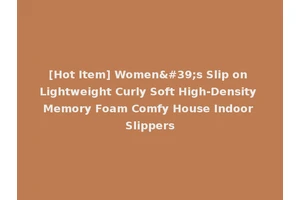 [Hot Item] Women's Slip on Lightweight Curly Soft High-Density Memory Foam Comfy House Indoor Slippers