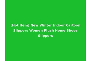 [Hot Item] New Winter Indoor Cartoon Slippers Women Plush Home Shoes Slippers