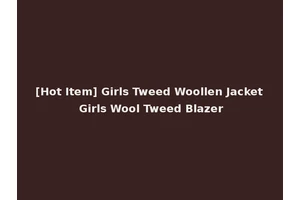 [Hot Item] Girls Tweed Woollen Jacket Girls Wool Tweed Blazer