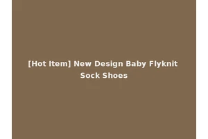 [Hot Item] New Design Baby Flyknit Sock Shoes