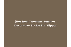 [Hot Item] Womens Summer Decorative Buckle Fur Slipper