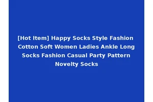 [Hot Item] Happy Socks Style Fashion Cotton Soft Women Ladies Ankle Long Socks Fashion Casual Party Pattern Novelty Socks