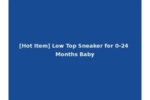 [Hot Item] Low Top Sneaker for 0-24 Months Baby