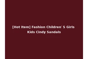 [Hot Item] Fashion Children′ S Girls Kids Cindy Sandals