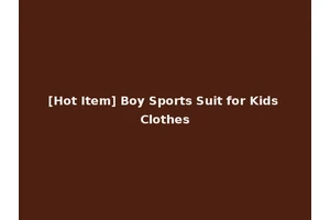 [Hot Item] Boy Sports Suit for Kids Clothes
