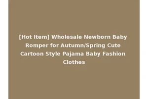 [Hot Item] Wholesale Newborn Baby Romper for Autumn/Spring Cute Cartoon Style Pajama Baby Fashion Clothes