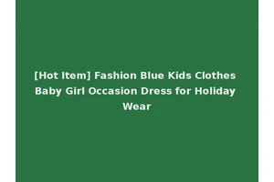 [Hot Item] Fashion Blue Kids Clothes Baby Girl Occasion Dress for Holiday Wear