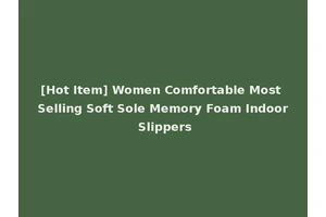 [Hot Item] Women Comfortable Most Selling Soft Sole Memory Foam Indoor Slippers