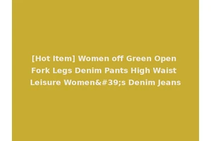 [Hot Item] Women off Green Open Fork Legs Denim Pants High Waist Leisure Women's Denim Jeans