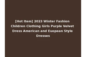 [Hot Item] 2023 Winter Fashion Children Clothing Girls Purple Velvet Dress American and Euopean Style Dresses