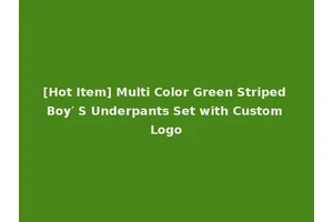 [Hot Item] Multi Color Green Striped Boy′ S Underpants Set with Custom Logo