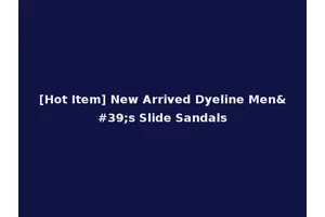 [Hot Item] New Arrived Dyeline Men's Slide Sandals
