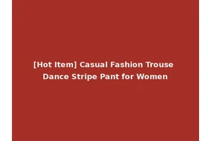 [Hot Item] Casual Fashion Trouse Dance Stripe Pant for Women