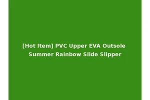[Hot Item] PVC Upper EVA Outsole Summer Rainbow Slide Slipper