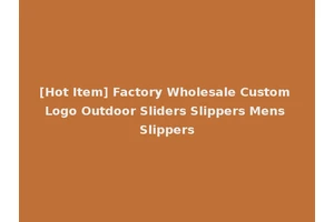 [Hot Item] Factory Wholesale Custom Logo Outdoor Sliders Slippers Mens Slippers