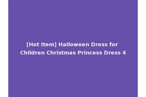 [Hot Item] Halloween Dress for Children Christmas Princess Dress 4
