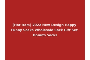 [Hot Item] 2022 New Design Happy Funny Socks Wholesale Sock Gift Set Donuts Socks