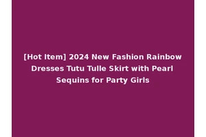 [Hot Item] 2024 New Fashion Rainbow Dresses Tutu Tulle Skirt with Pearl Sequins for Party Girls