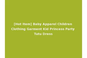 [Hot Item] Baby Apparel Children Clothing Garment Kid Princess Party Tutu Dress