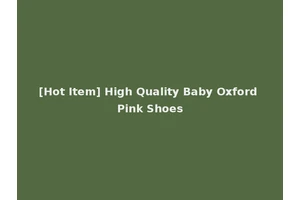 [Hot Item] High Quality Baby Oxford Pink Shoes