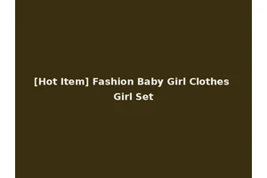 [Hot Item] Fashion Baby Girl Clothes Girl Set