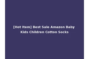 [Hot Item] Best Sale Amazon Baby Kids Children Cotton Socks