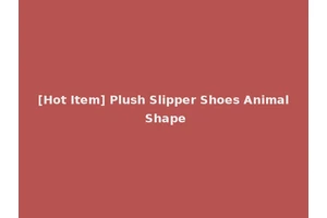 [Hot Item] Plush Slipper Shoes Animal Shape
