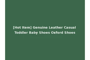 [Hot Item] Genuine Leather Casual Toddler Baby Shoes Oxford Shoes